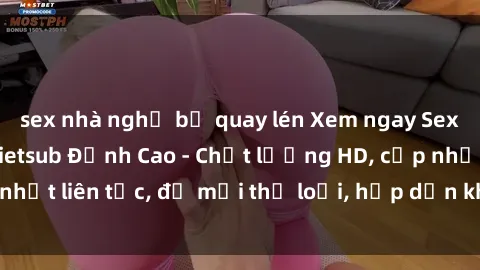 sex nhà nghỉ bị quay lén Xem ngay Sex Phim Hàn Quốc Vietsub Đỉnh Cao - Chất lượng HD, cập nhật liên tục, đủ mọi thể loại, hấp dẫn không thể bỏ qua!