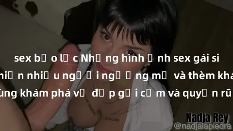sex bạo lực Những hình ảnh sex gái sinh viên Việt Nam khiến nhiều người ngưỡng mộ và thèm khát. Cùng khám phá vẻ đẹp gợi cảm và quyến rũ của những cô gái trẻ này.