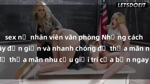 sex nữ nhân viên văn phòng Những cách tải phim sex về máy đơn giản và nhanh chóng để thỏa mãn nhu cầu giải trí của bạn ngay tại nhà