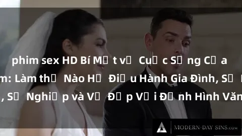 phim sex HD Bí Mật về Cuộc Sống Của Các MILF Việt Nam: Làm thế Nào Họ Điều Hành Gia Đình, Sự Nghiệp và Vẻ Đẹp Với Định Hình Văn Hóa Đương Đại