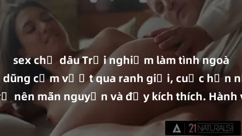 sex chị dâu Trải nghiệm làm tình ngoài đường: Khi lòng dũng cảm vượt qua ranh giới, cuộc hẹn nơi công cộng trở nên mãn nguyện và đầy kích thích. Hành vi nguy hiểm, nhưng cũng tạo nên cảm giác mới mẻ v