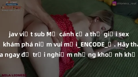 jav việt sub Mở cánh cửa thế giới sex MILF Việt Nam để khám phá niềm vui mới_ENCODE_. Hãy tham gia ngay để trải nghiệm những khoảnh khắc đầy kích thích và đam mê.